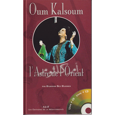 Livre Oum Kalsoum l'Astre de l'Orient